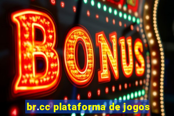 br.cc plataforma de jogos